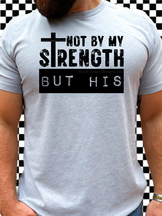 Not By My Strength DTF Transfer