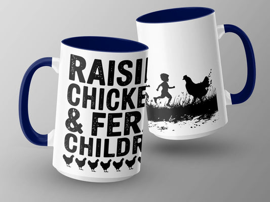 Funny Chicken Mom 15oz Mug, Raising Chickens and Feral Children
