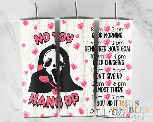 No You Hang Up Water Tracking 20oz Sublimation Tumbler Wrap - Daydream Design Store - Physical