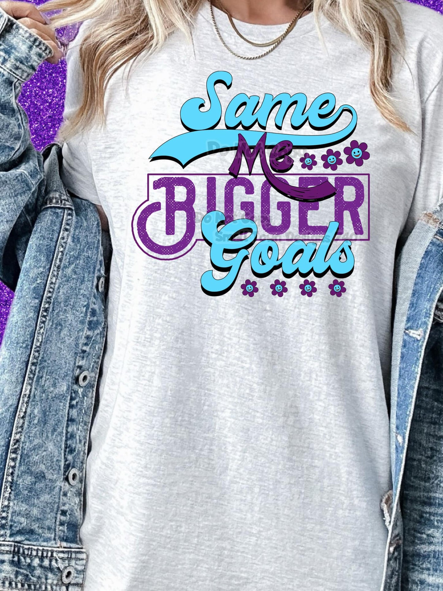Same Me Bigger Goals DTF Transfer - Daydream Design Store - Physical