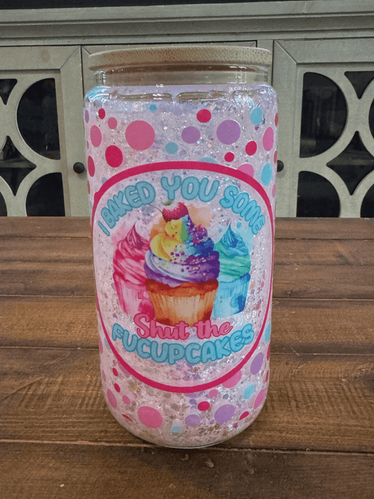16oz Baked You Fucupcakes Snow Globe Glass Can - Daydream Design Store - Physical