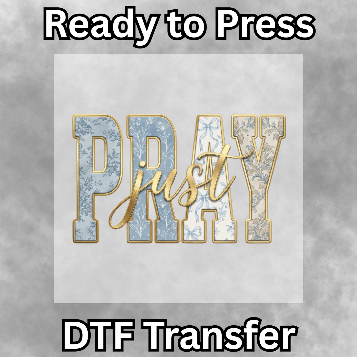 Just Pray DTF Transfer - 002