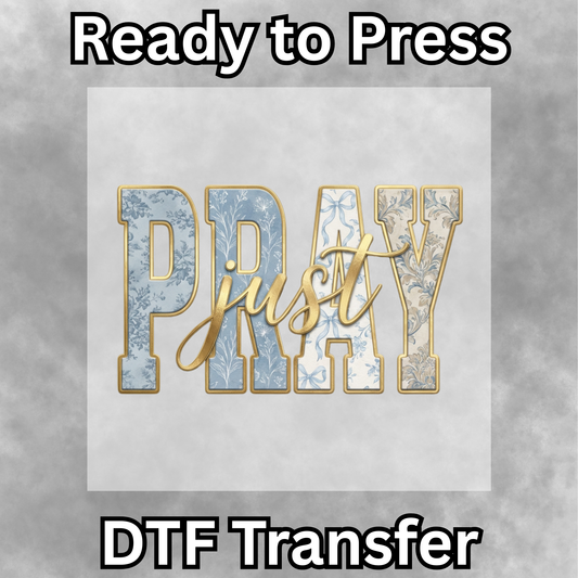 Just Pray DTF Transfer - 002