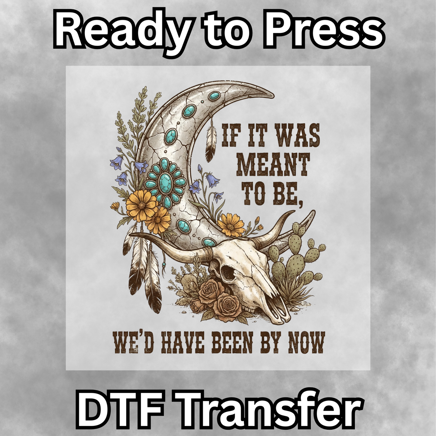 Meant to be Moon DTF Transfer - 018
