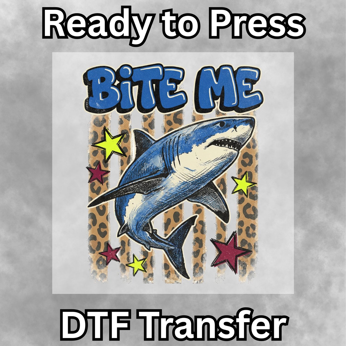 Bite Me Shark DTF Transfer - 022