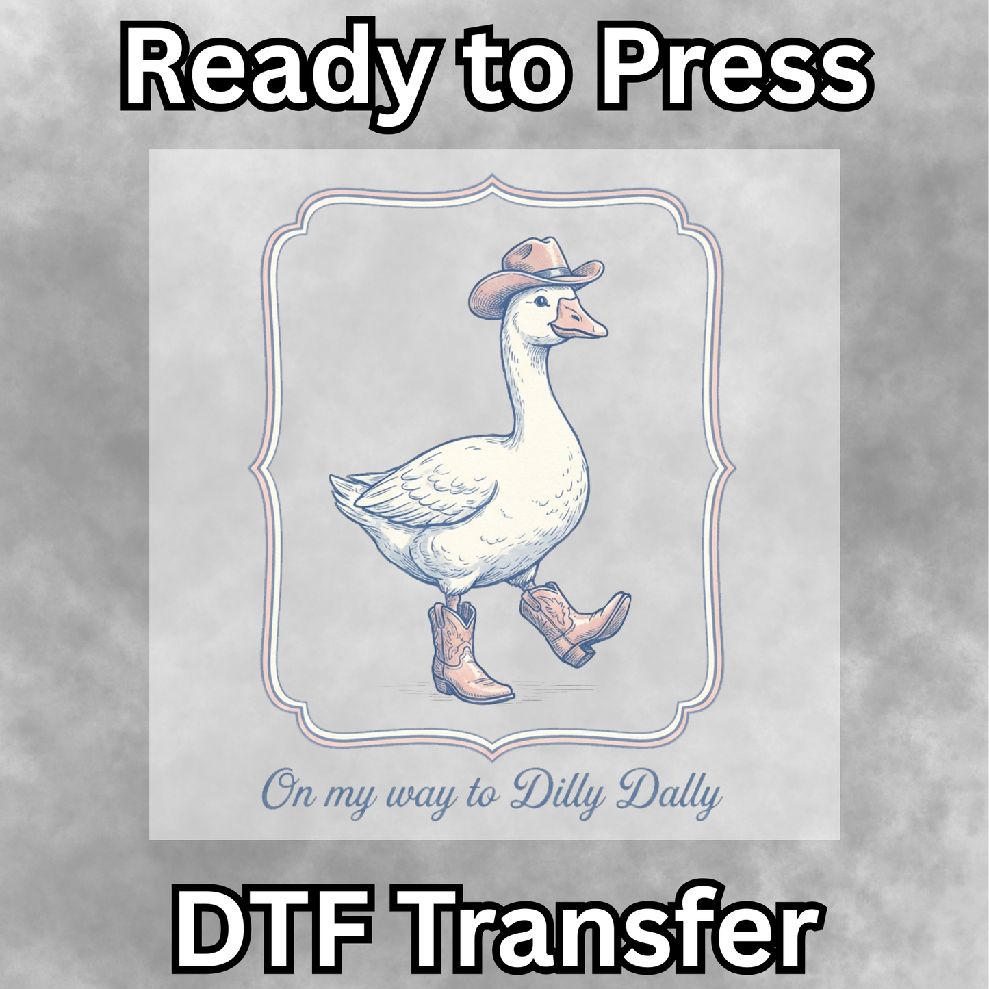 On My Way to Dilly Dally DTF Transfer - 003