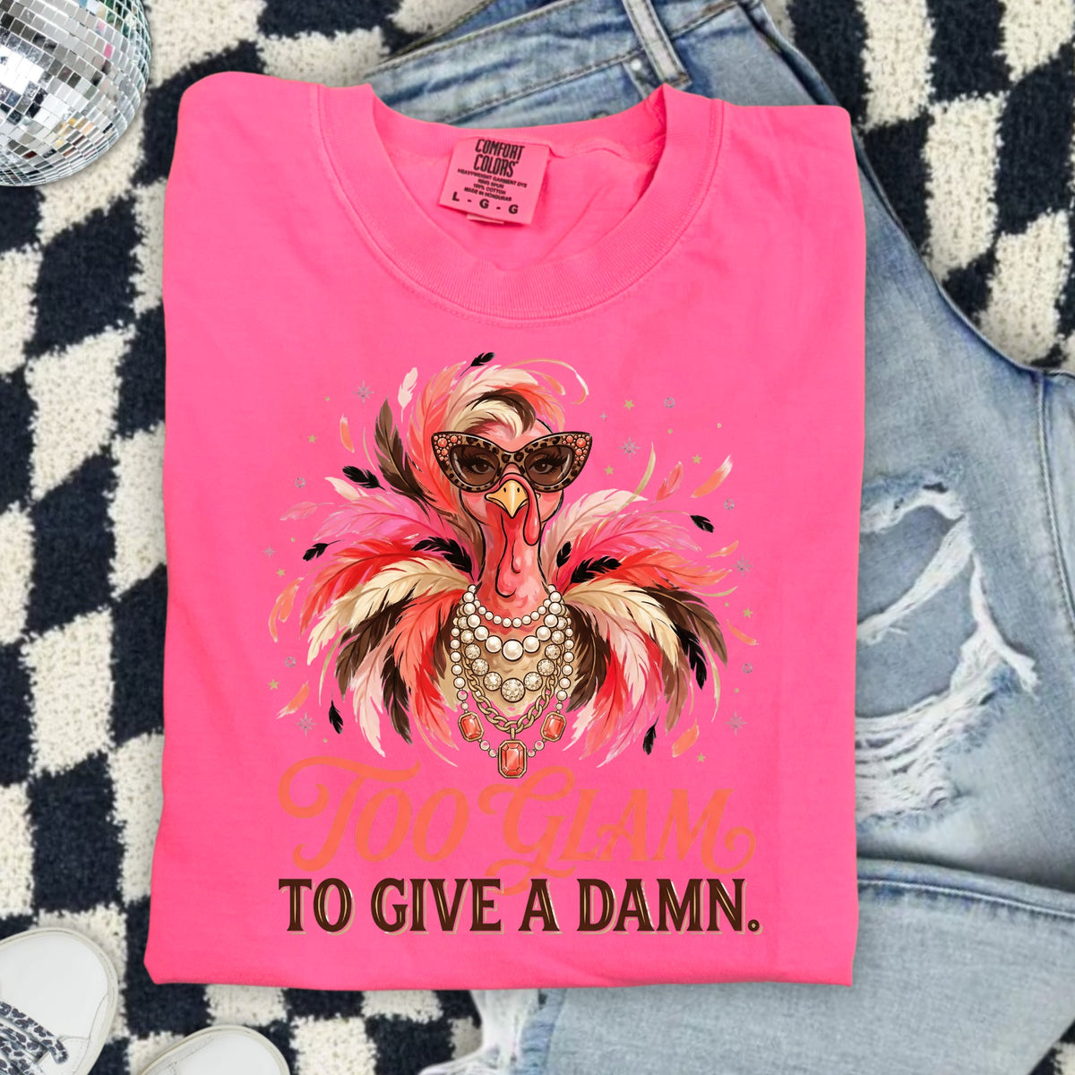 Too Glam to Give a Damn DTF Transfer- 080