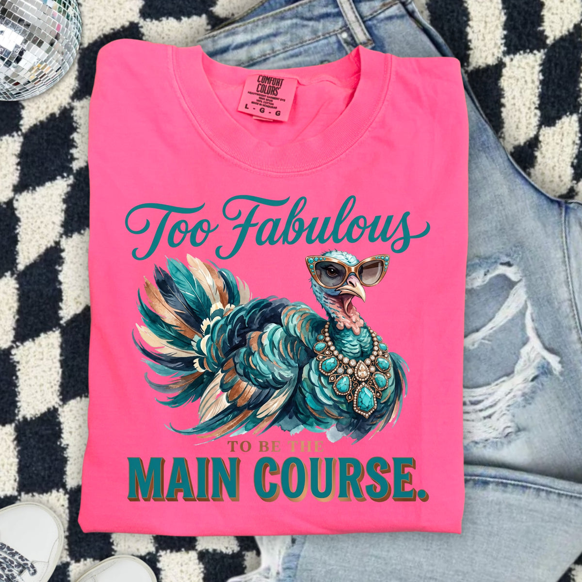 Too Fabulous Main Course DTF Transfer- 076