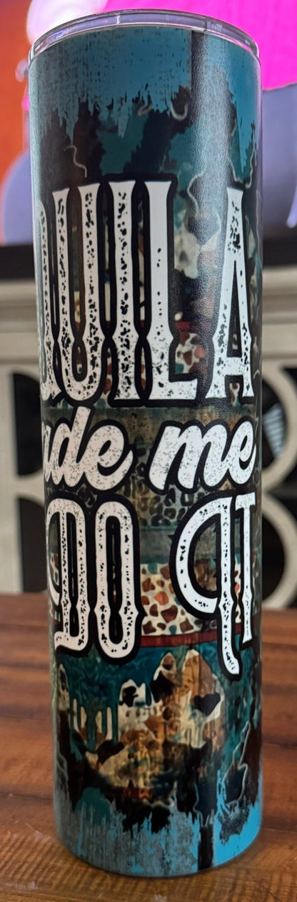 35oz Tequila Made Me Do It Insulated Tumbler - Daydream Design Store - Physical