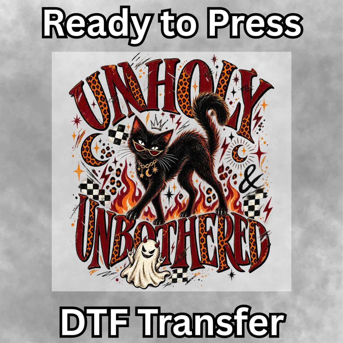 Unholy and Unbothered DTF Transfer- 072