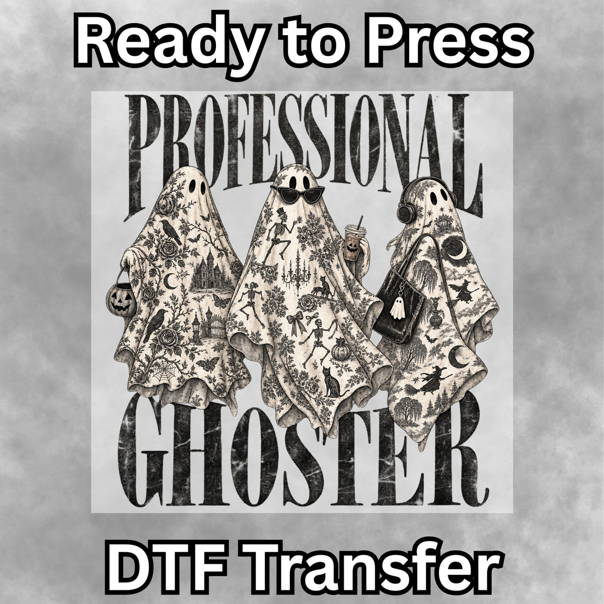 Professional Ghoster DTF Transfer- 069