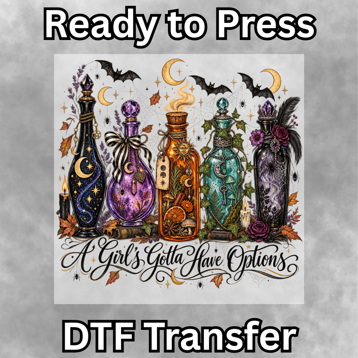Girls Gotta Have Options Potions DTF Transfer- 071