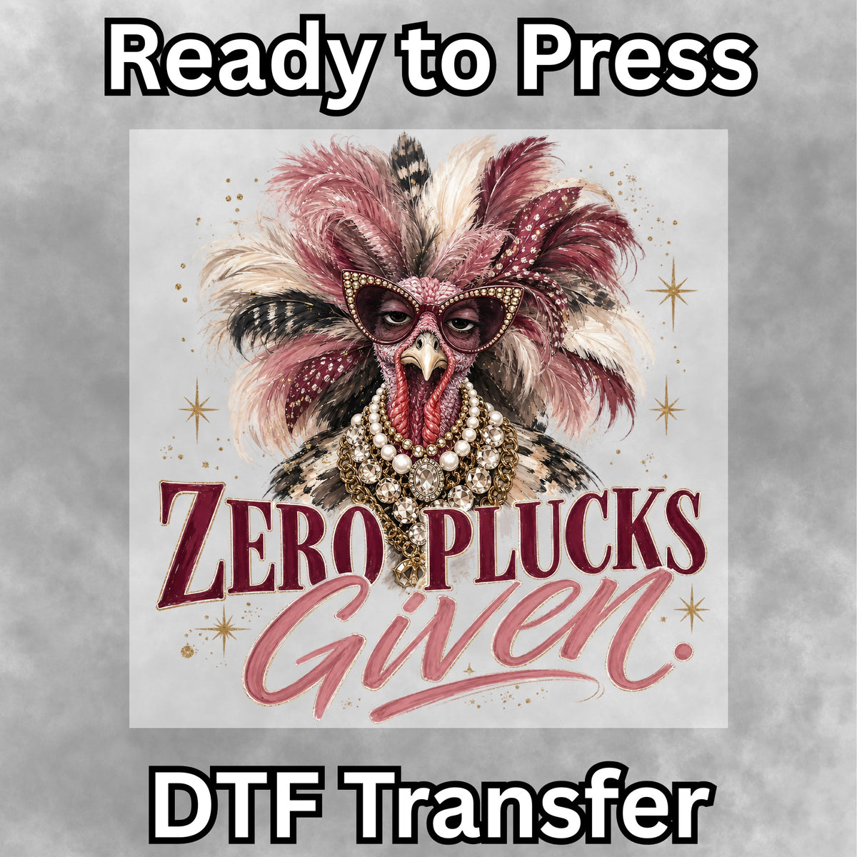 Zero Plucks Given DTF Transfer- 077