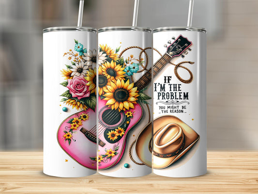 20oz If I’m the Problem Stainless Steel Tumbler