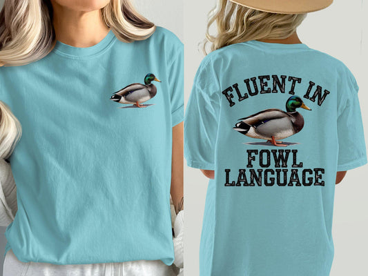 Fluent in Fowl Language Duck Shirt