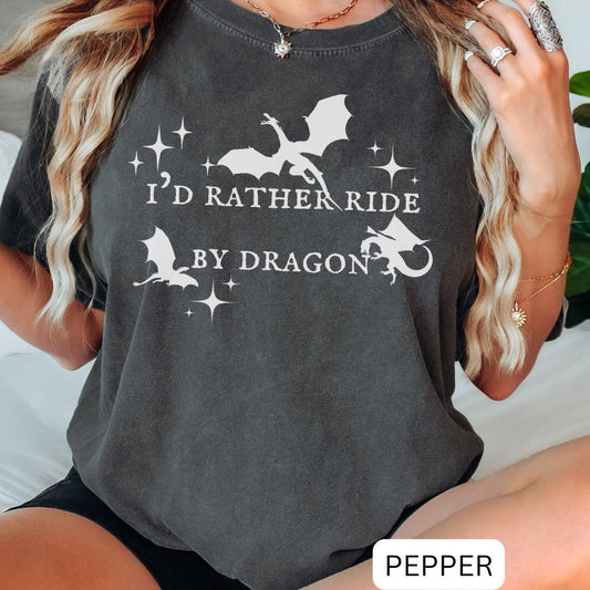 I'd Rather Ride By Dragon Oversized Tee