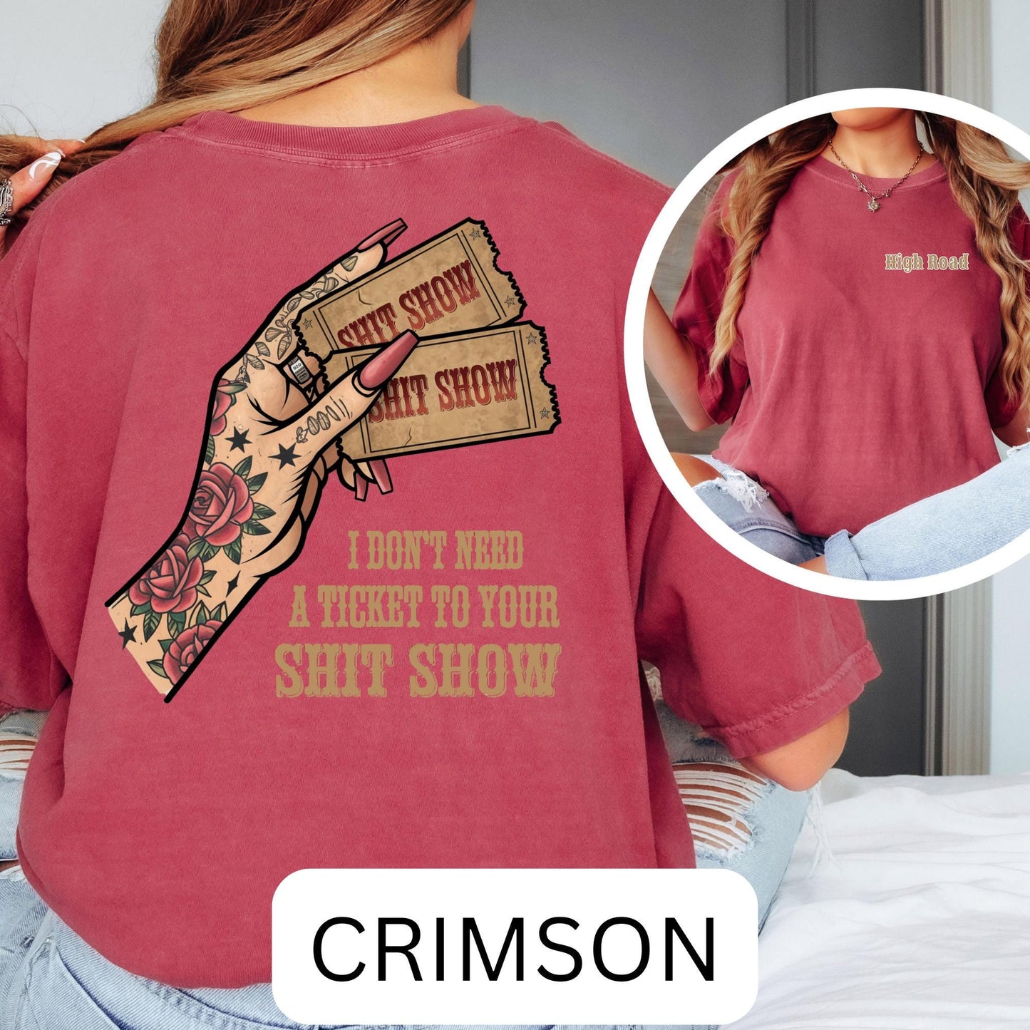 I Don't Need A Ticket To Your Shit Show Oversized Tee