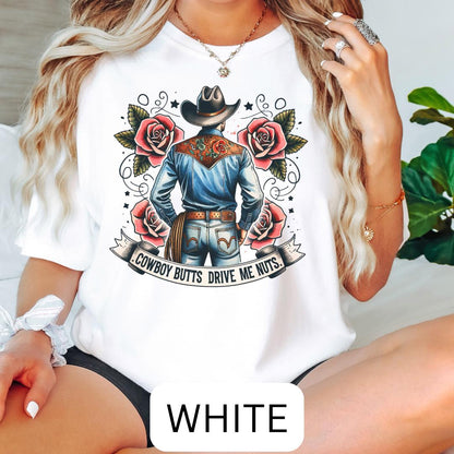 Cowboy Butts Drive me Nuts Funny Oversized Tee