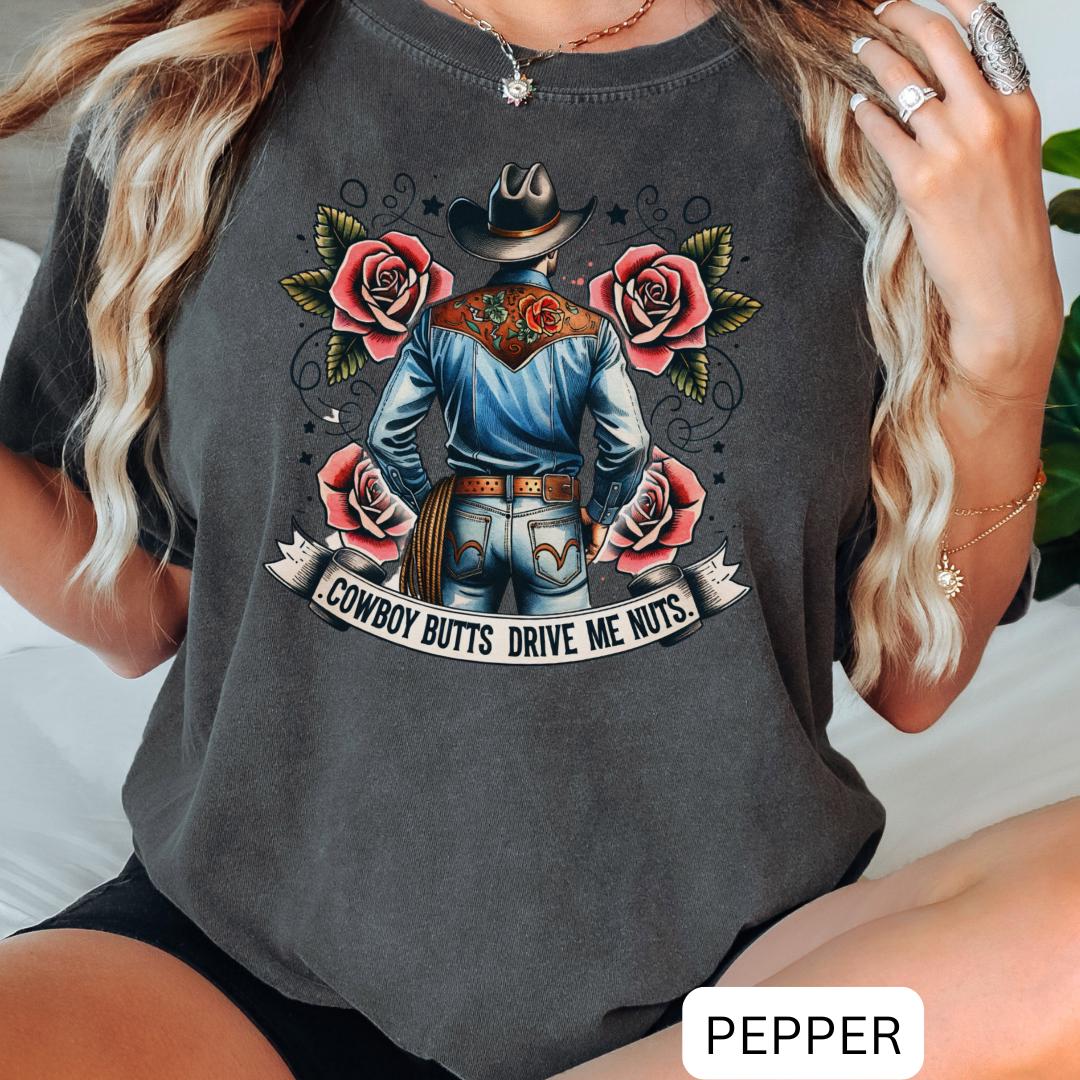 Cowboy Butts Drive me Nuts Funny Oversized Tee