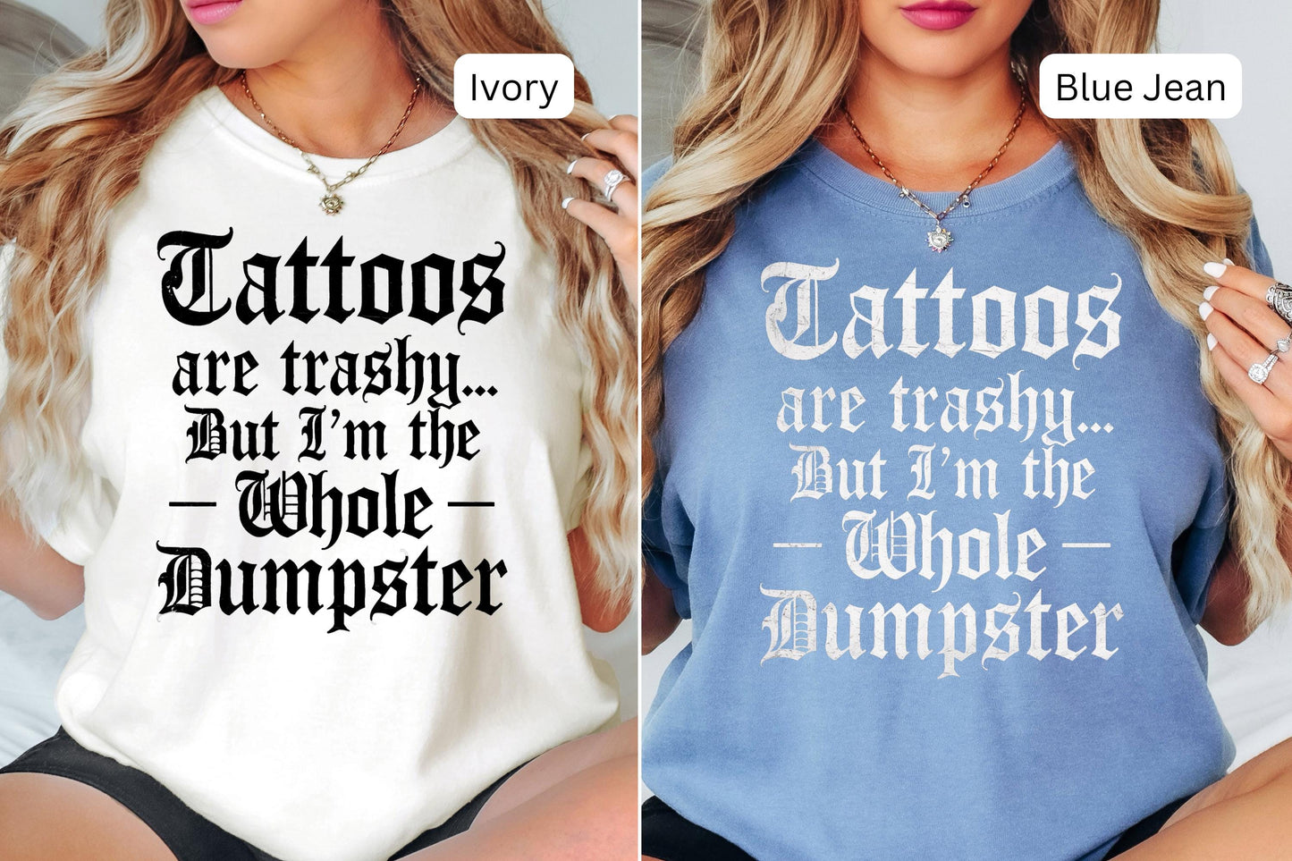 Tattoos Are Trashy Oversized Tee