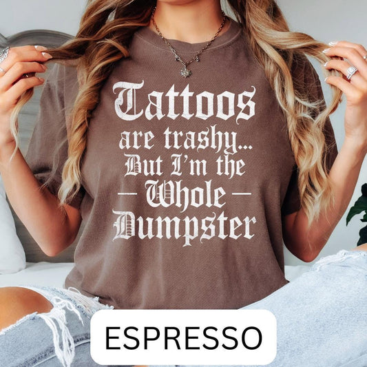 Tattoos Are Trashy Oversized Tee