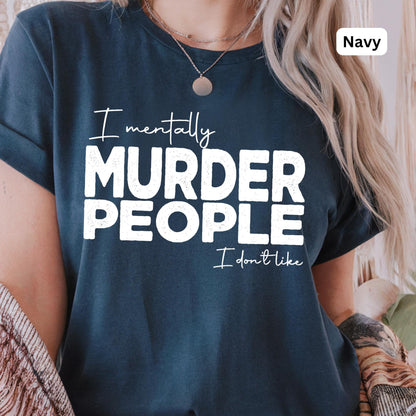 People I Don’t Like Funny Tee