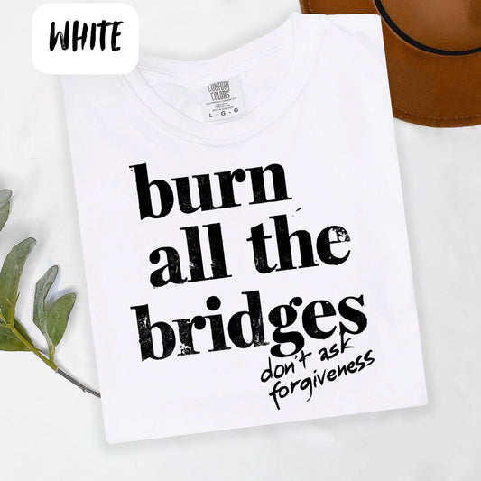 Burn All The Bridges Oversized Tee
