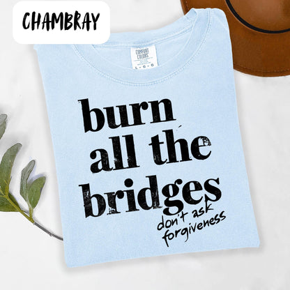 Burn All The Bridges Oversized Tee