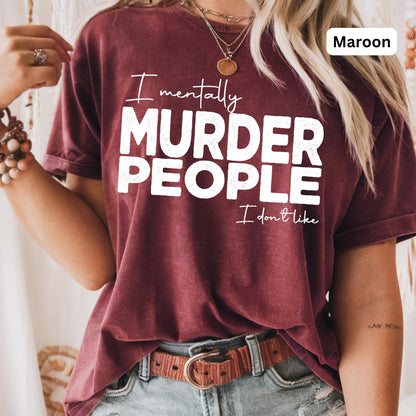 People I Don’t Like Funny Tee