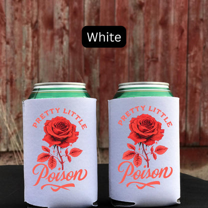 Pretty Little Poison Koozie Can Cooler