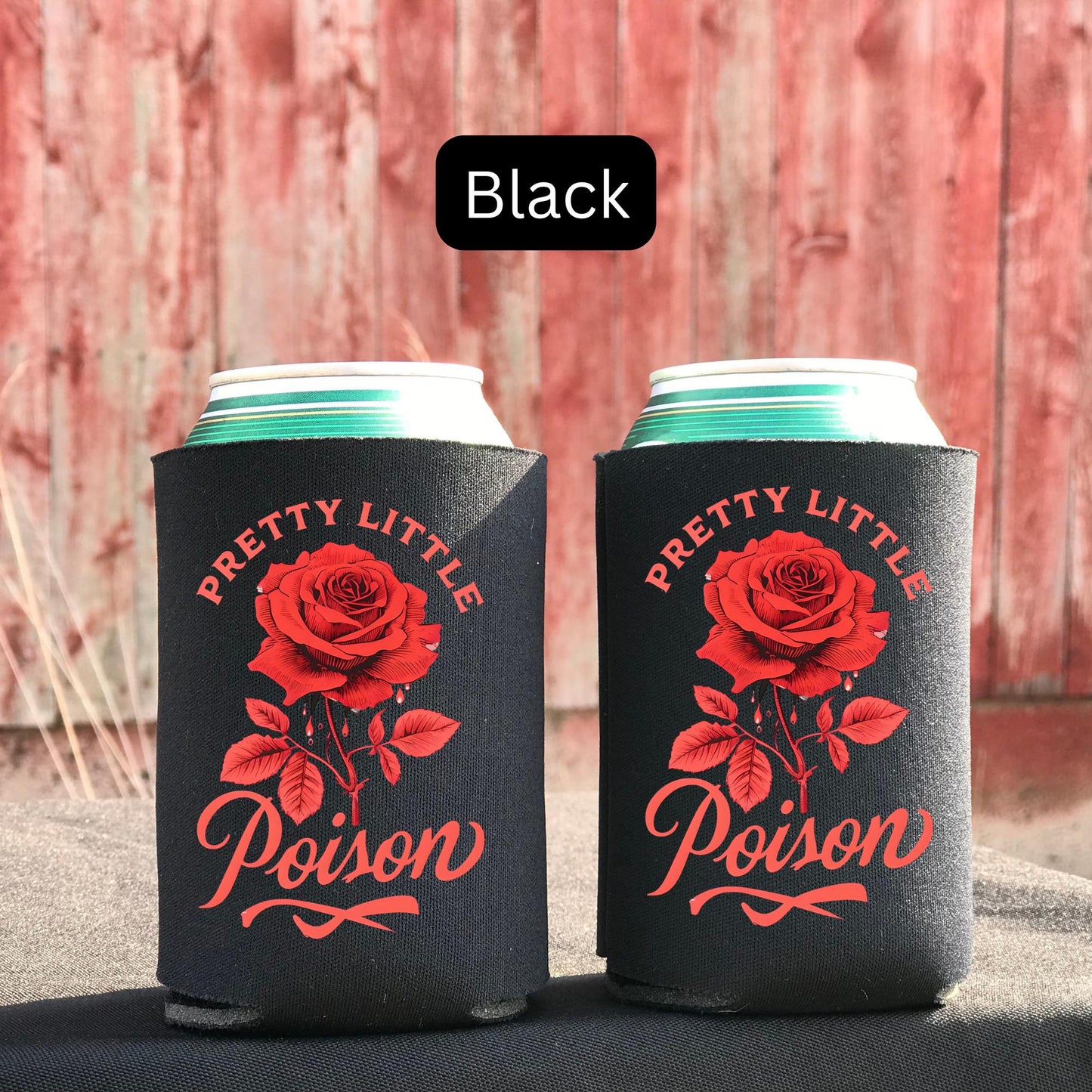 Pretty Little Poison Koozie Can Cooler