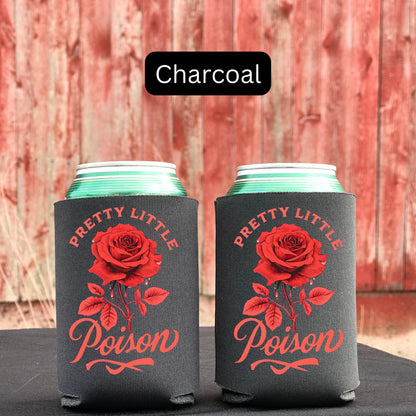 Pretty Little Poison Koozie Can Cooler