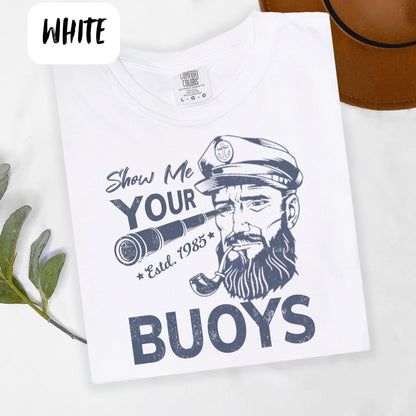 Show Me Your Buoys Oversized T-Shirt