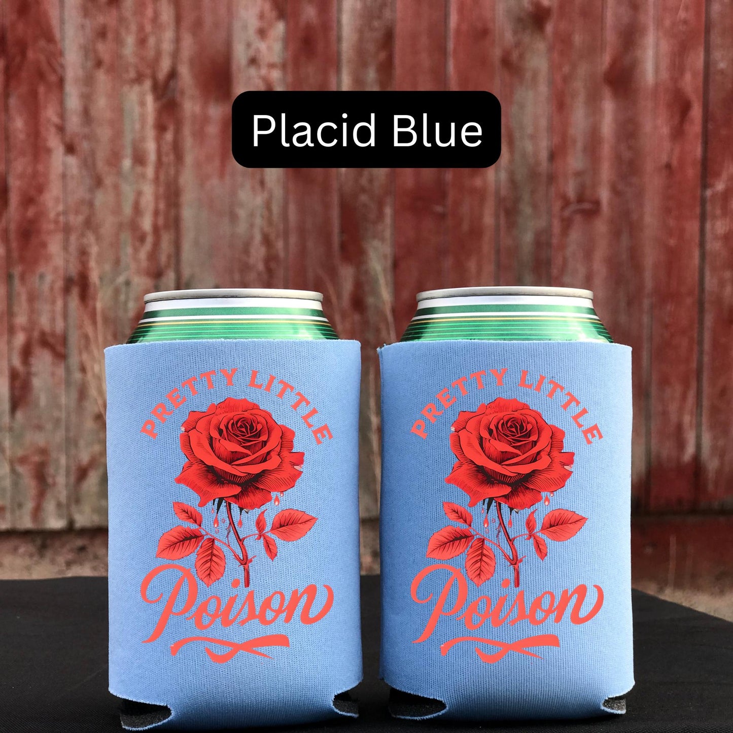 Pretty Little Poison Koozie Can Cooler