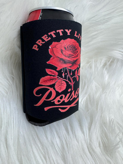 Pretty Little Poison Koozie Can Cooler