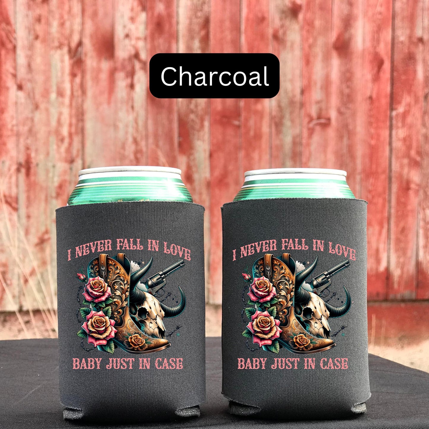I Never Fall in Love Koozie Can Cooler