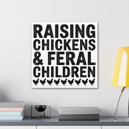 Raising Chickens & Feral Children Canvas Wall Art Canvas