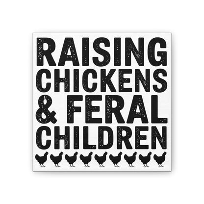 Raising Chickens & Feral Children Canvas Wall Art Canvas