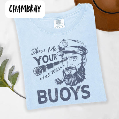 Show Me Your Buoys Oversized T-Shirt