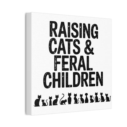 Raising Cats & Feral Children Canvas Wall Art Framed Canvas