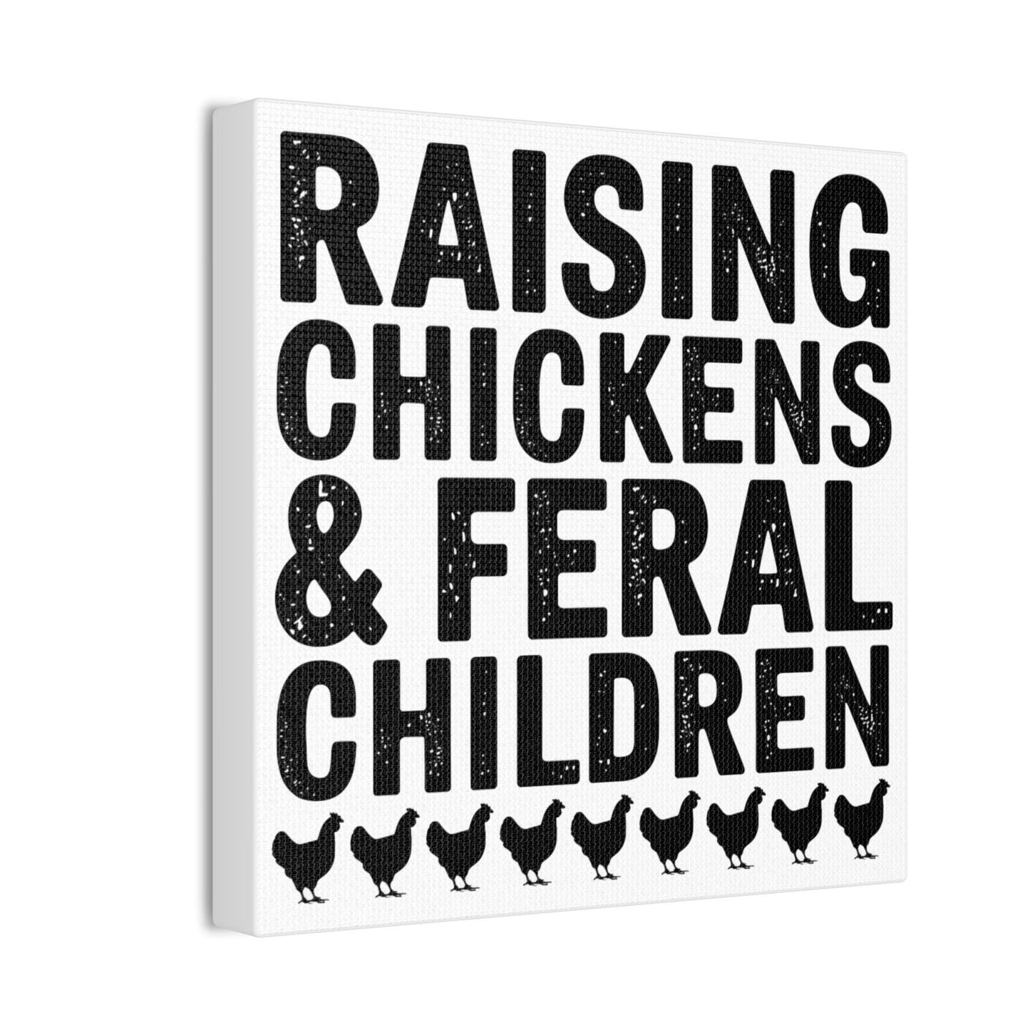 Raising Chickens & Feral Children Canvas Wall Art Canvas