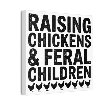 Raising Chickens & Feral Children Canvas Wall Art Canvas