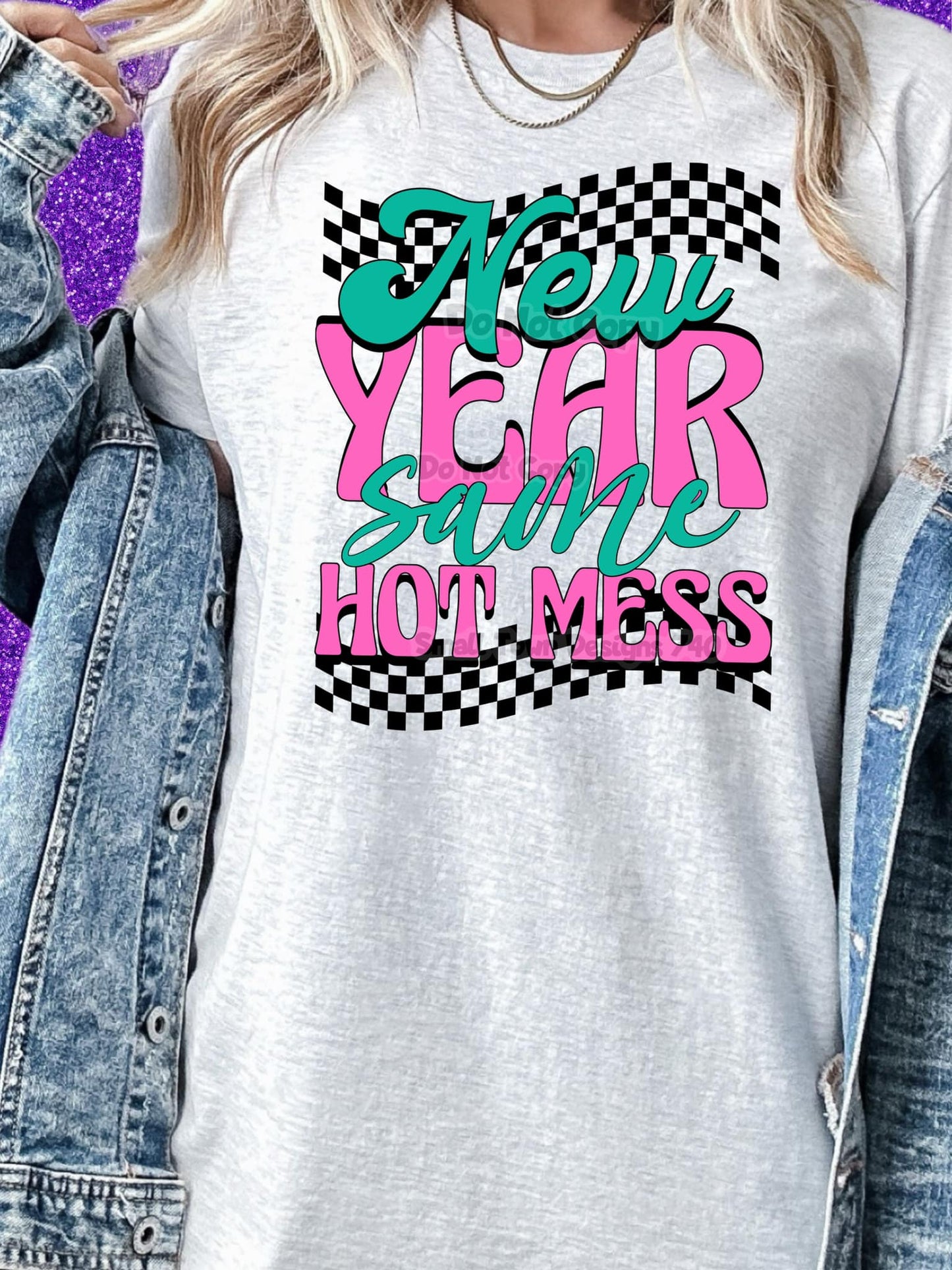 New Year Same Hot Mess DTF Transfer - Daydream Design Store - Physical